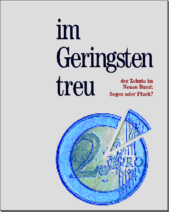 im Geringsten treu - Der Zehnte im Neuen Bund: Segen oder Fluch (ca. 0.8 MB)